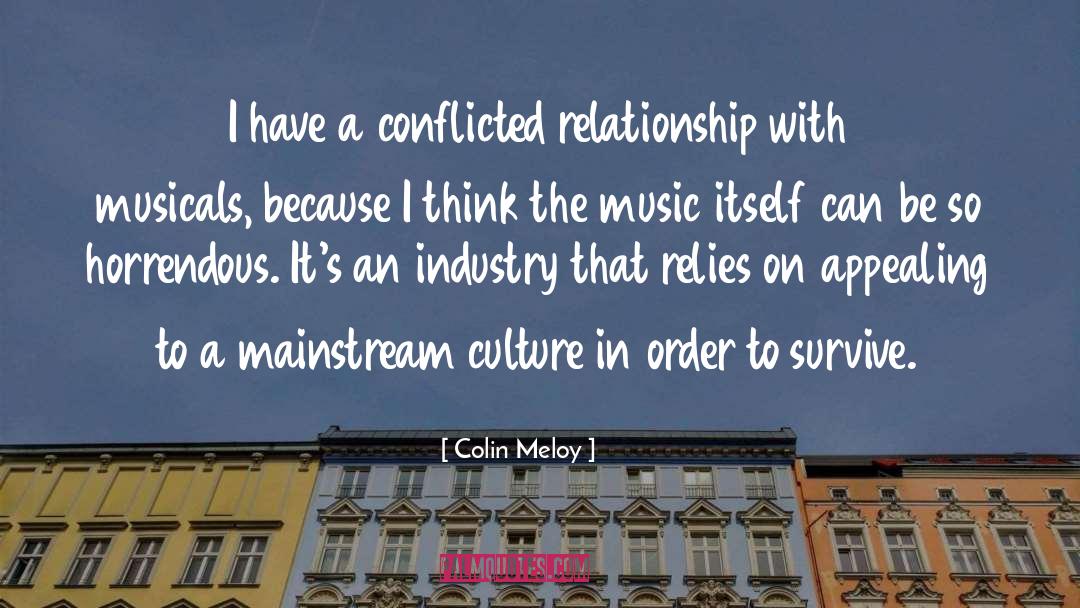 Colin Meloy Quotes: I have a conflicted relationship