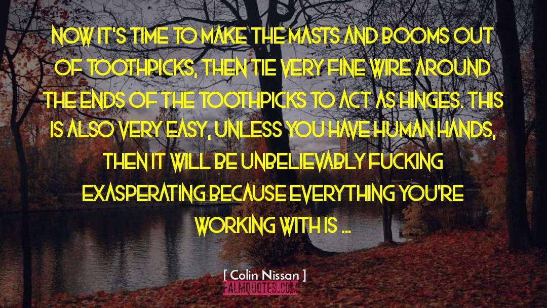 Colin Nissan Quotes: Now it's time to make