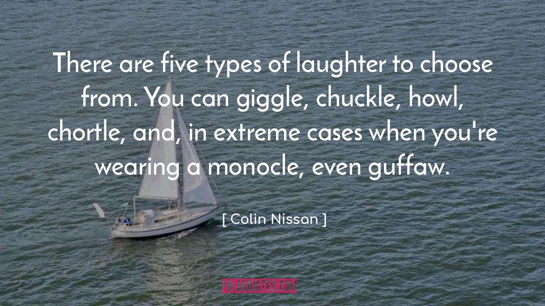 Colin Nissan Quotes: There are five types of