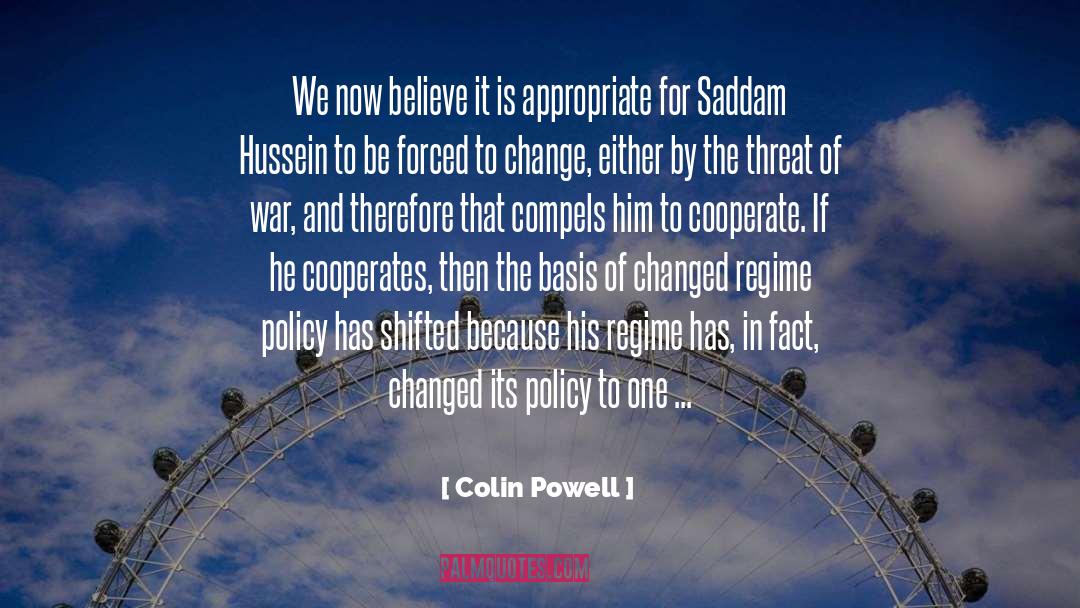 Colin Powell Quotes: We now believe it is