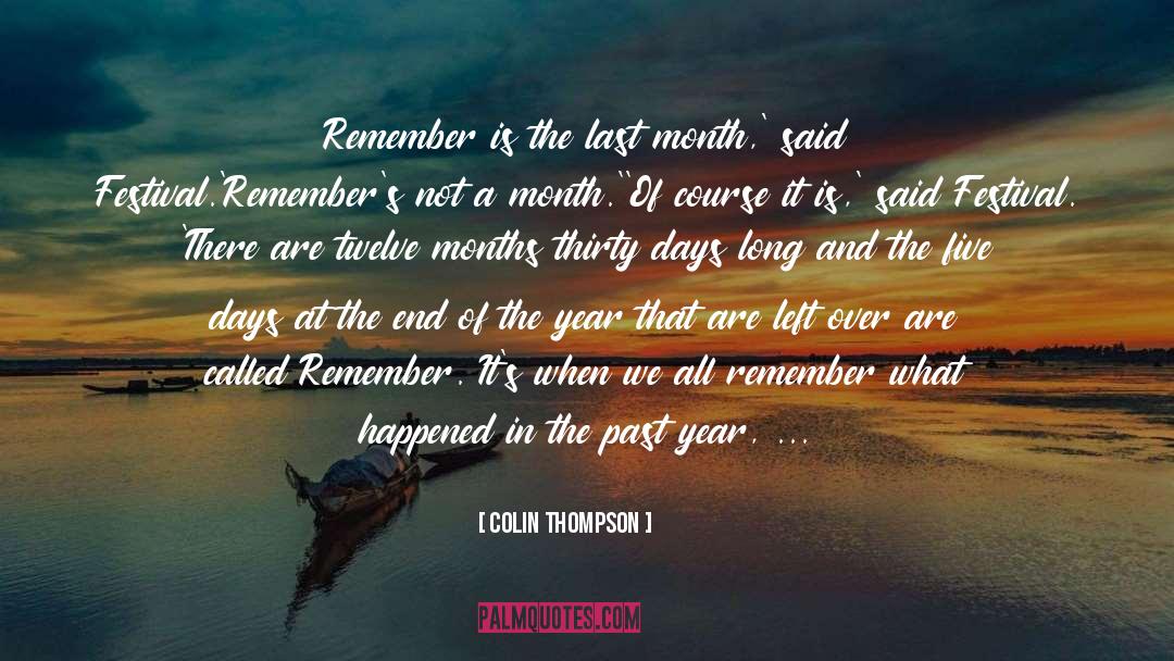 Colin Thompson Quotes: Remember is the last month,'