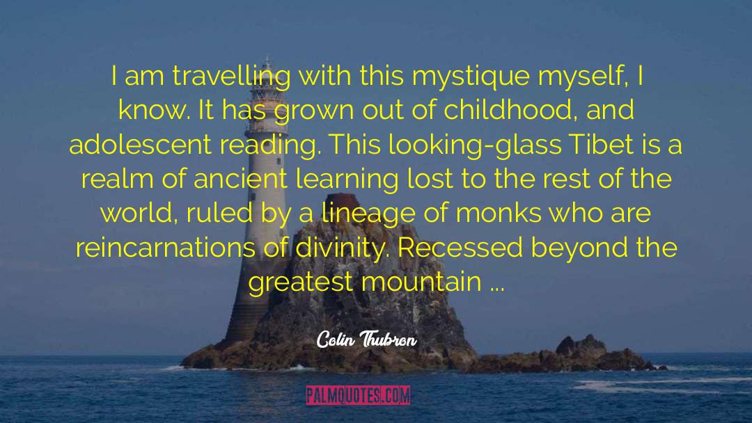 Colin Thubron Quotes: I am travelling with this