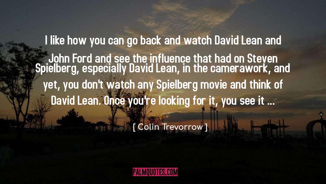 Colin Trevorrow Quotes: I like how you can