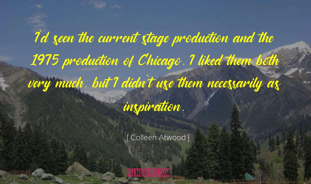 Colleen Atwood Quotes: I'd seen the current stage