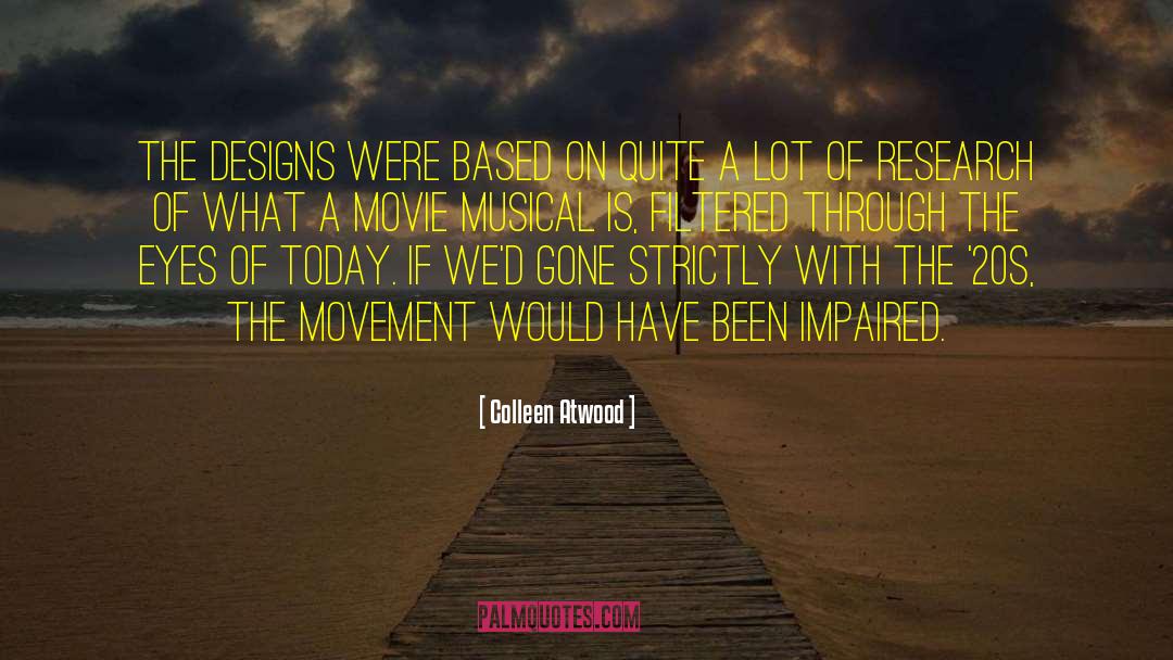 Colleen Atwood Quotes: The designs were based on