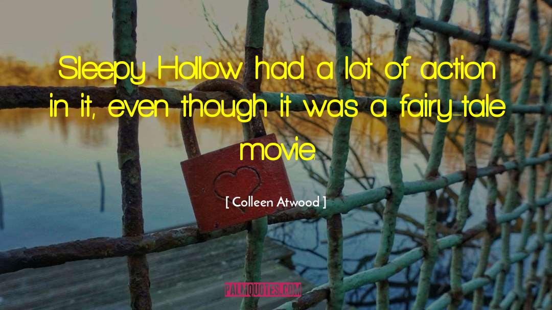 Colleen Atwood Quotes: Sleepy Hollow had a lot