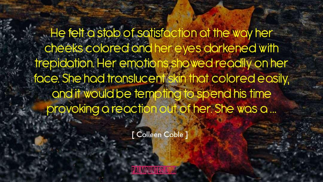 Colleen Coble Quotes: He felt a stab of