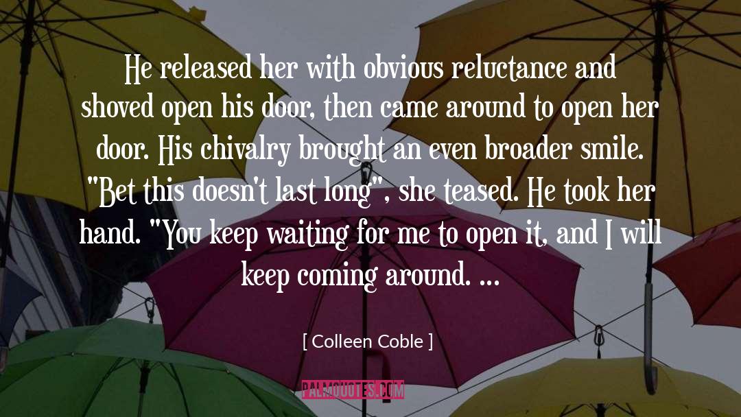 Colleen Coble Quotes: He released her with obvious