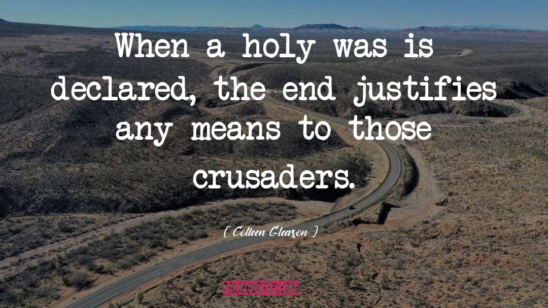 Colleen Gleason Quotes: When a holy was is