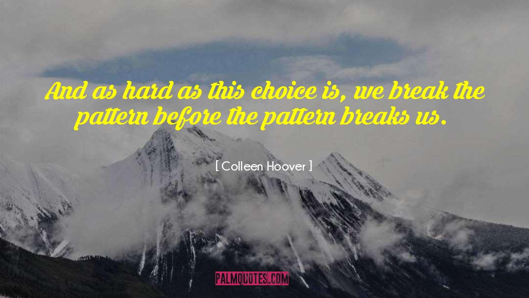 Colleen Hoover Quotes: And as hard as this