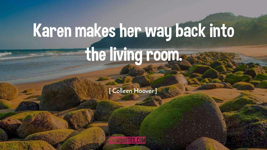 Colleen Hoover Quotes: Karen makes her way back