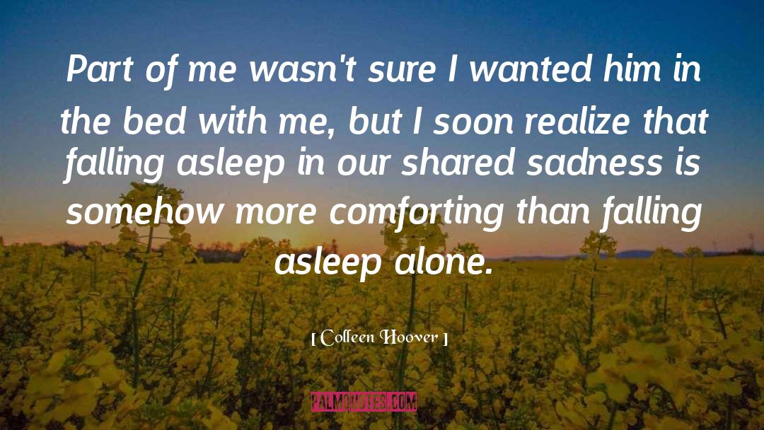 Colleen Hoover Quotes: Part of me wasn't sure