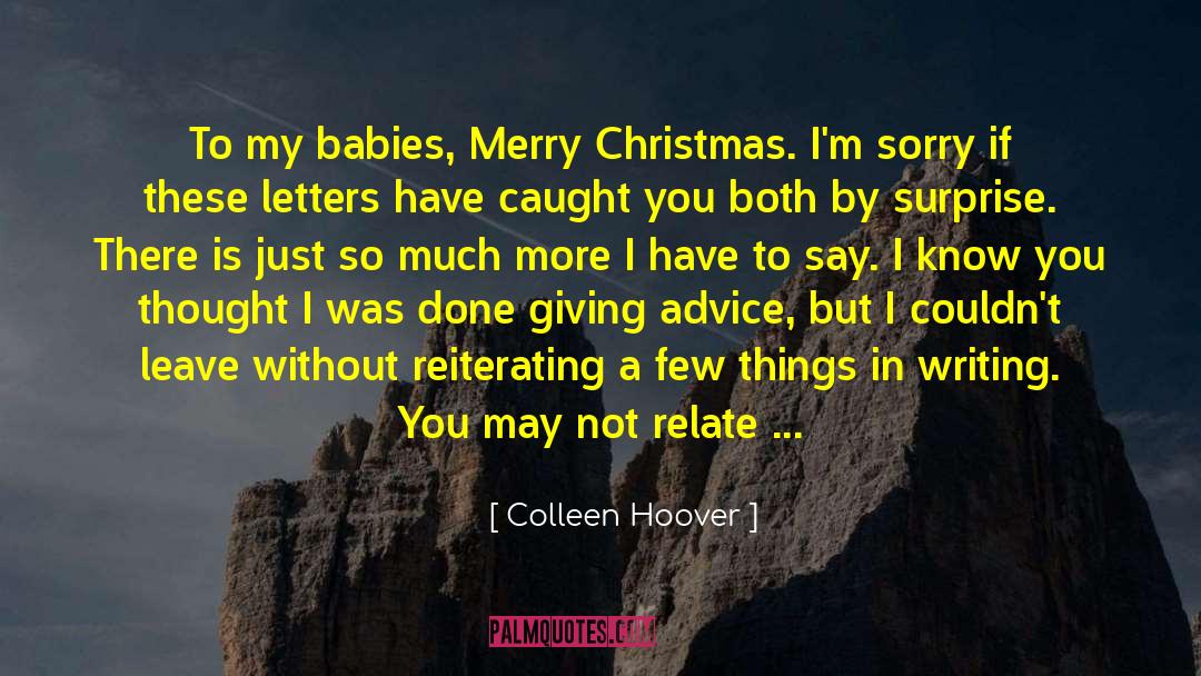 Colleen Hoover Quotes: To my babies,<br /> <br