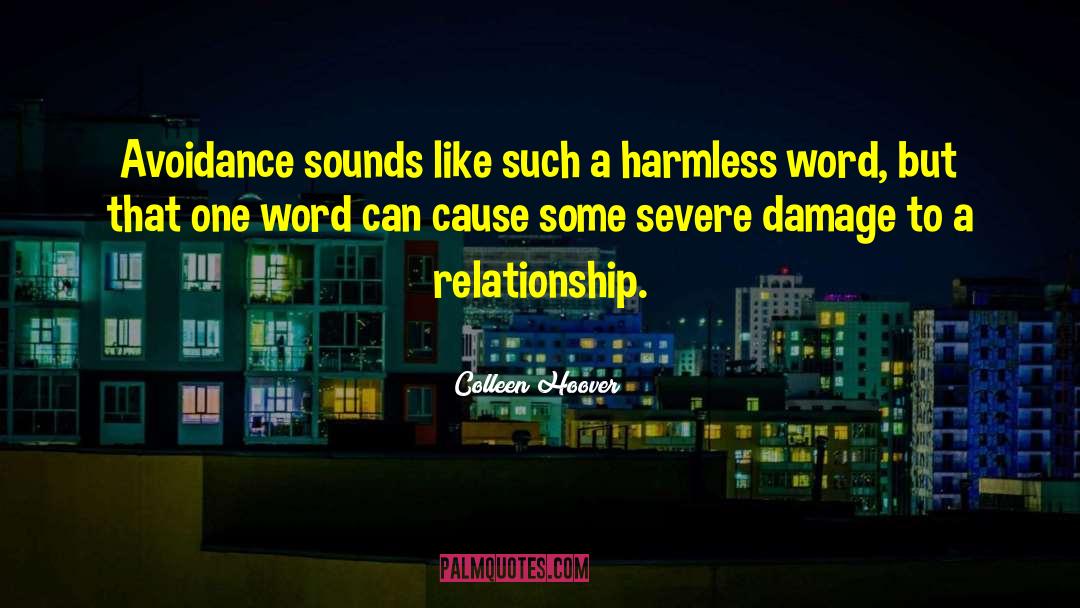 Colleen Hoover Quotes: Avoidance sounds like such a