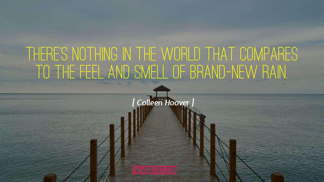 Colleen Hoover Quotes: There's nothing in the world