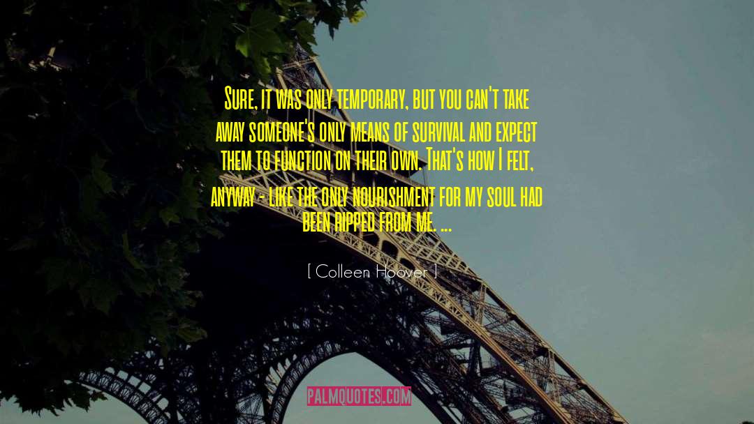 Colleen Hoover Quotes: Sure, it was only temporary,