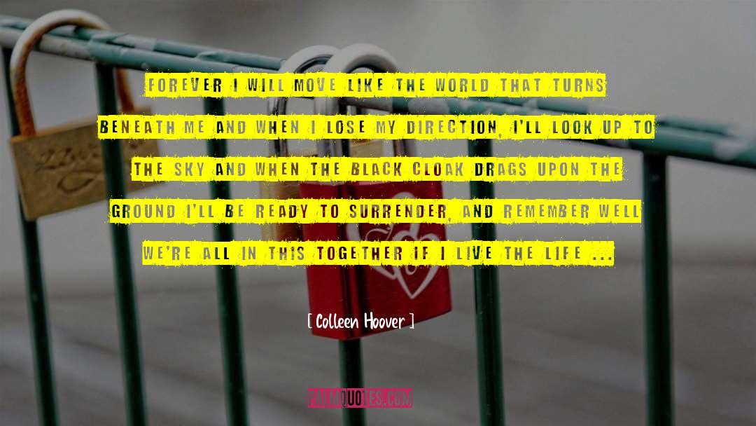 Colleen Hoover Quotes: Forever I will move like