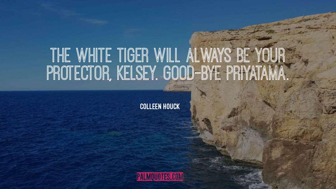 Colleen Houck Quotes: The white tiger will always