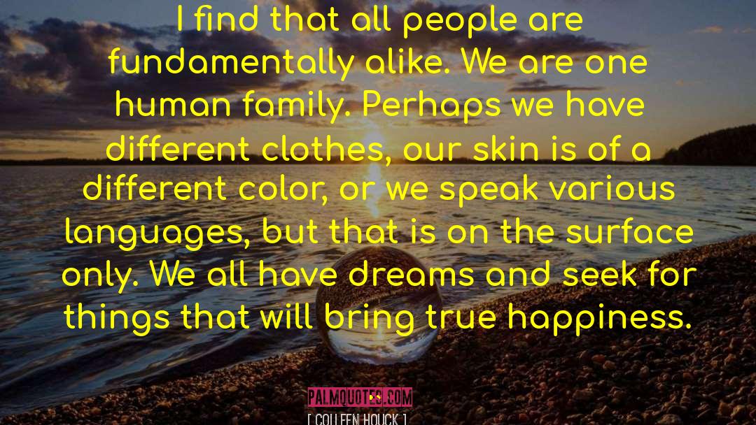 Colleen Houck Quotes: I find that all people