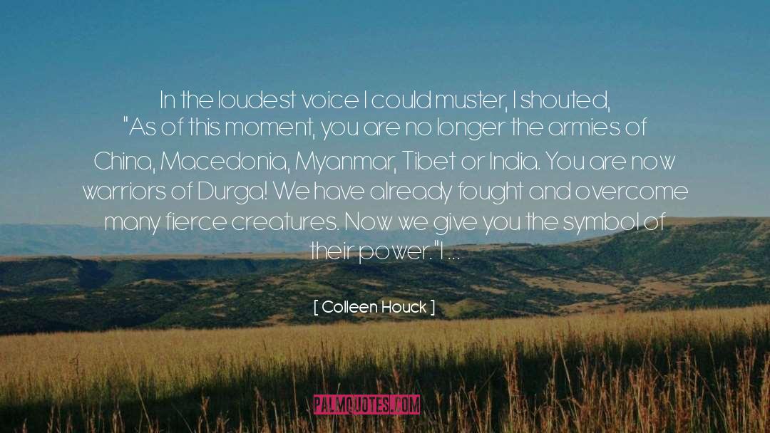 Colleen Houck Quotes: In the loudest voice I