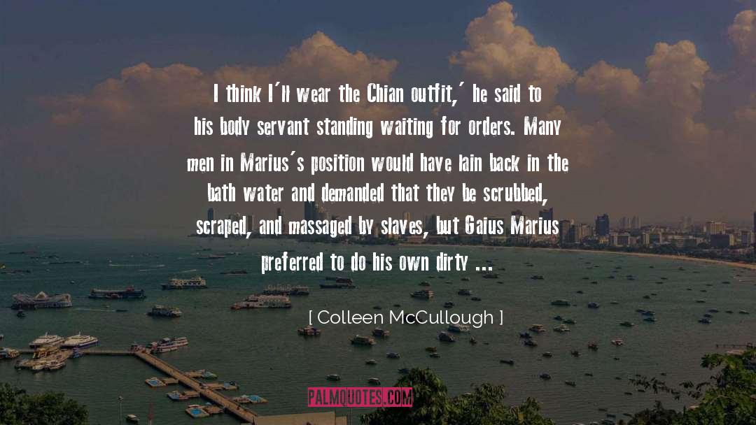 Colleen McCullough Quotes: I think I'll wear the