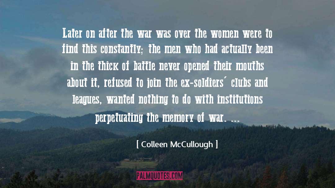 Colleen McCullough Quotes: Later on after the war