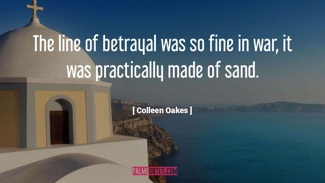 Colleen Oakes Quotes: The line of betrayal was