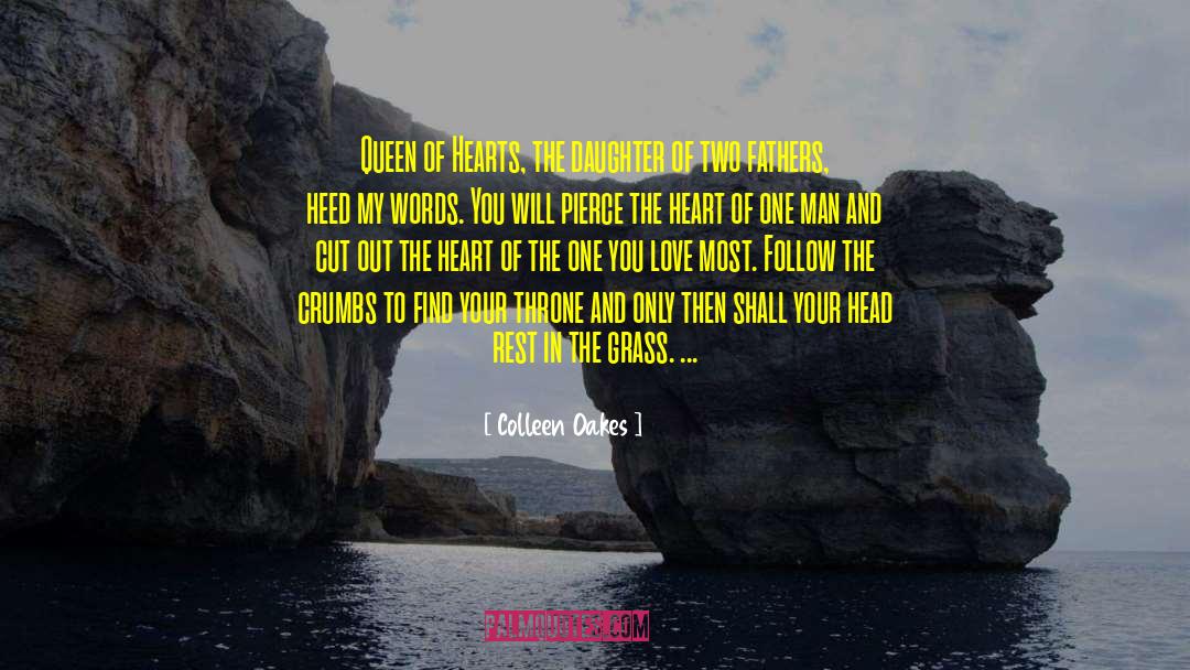 Colleen Oakes Quotes: Queen of Hearts, the daughter