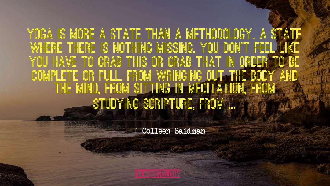 Colleen Saidman Quotes: Yoga is more a state