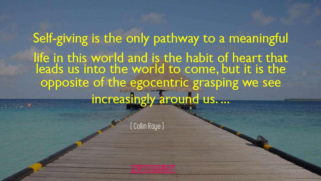 Collin Raye Quotes: Self-giving is the only pathway