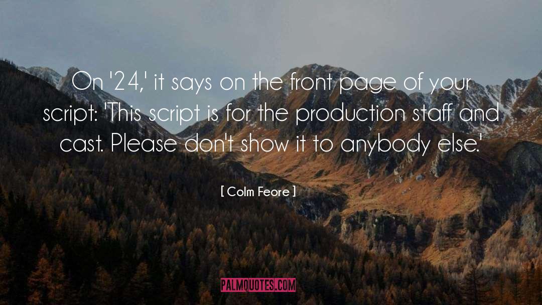 Colm Feore Quotes: On '24,' it says on