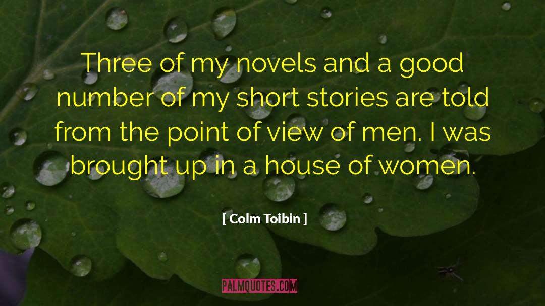 Colm Toibin Quotes: Three of my novels and