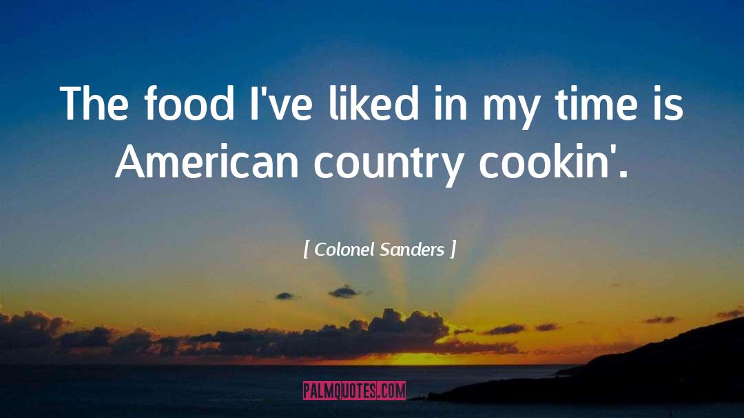 Colonel Sanders Quotes: The food I've liked in