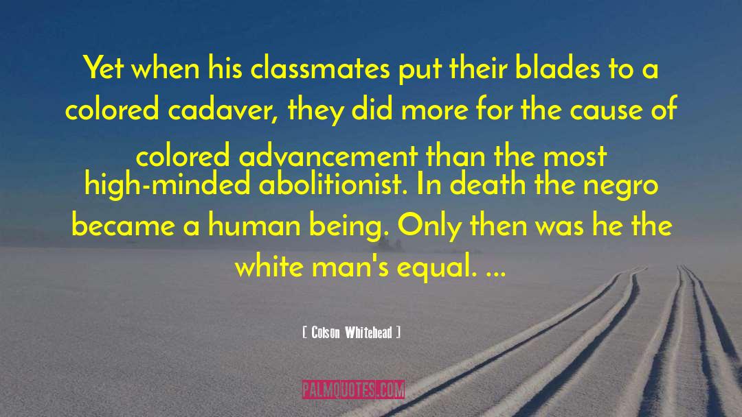 Colson Whitehead Quotes: Yet when his classmates put