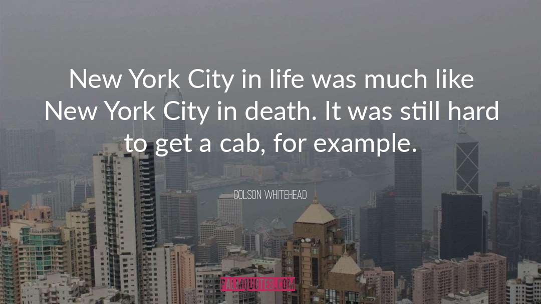 Colson Whitehead Quotes: New York City in life