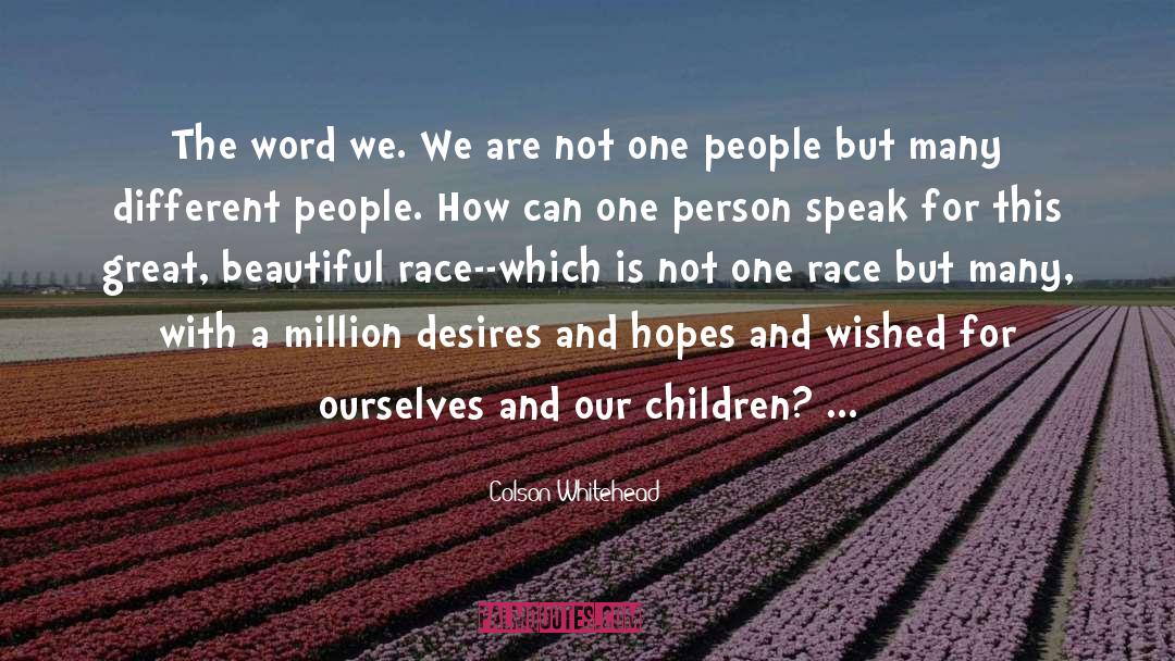 Colson Whitehead Quotes: The word we. We are
