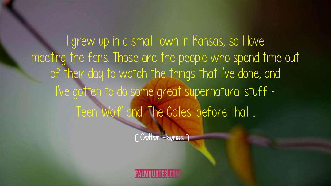 Colton Haynes Quotes: I grew up in a