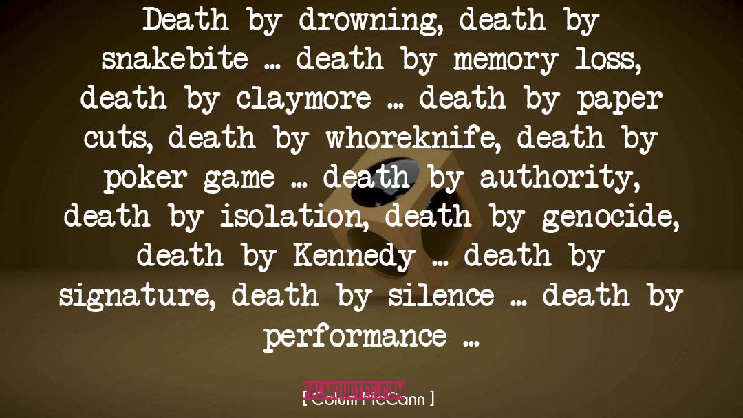 Colum McCann Quotes: Death by drowning, death by