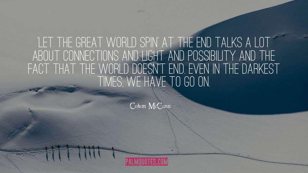 Colum McCann Quotes: 'Let the Great World Spin'