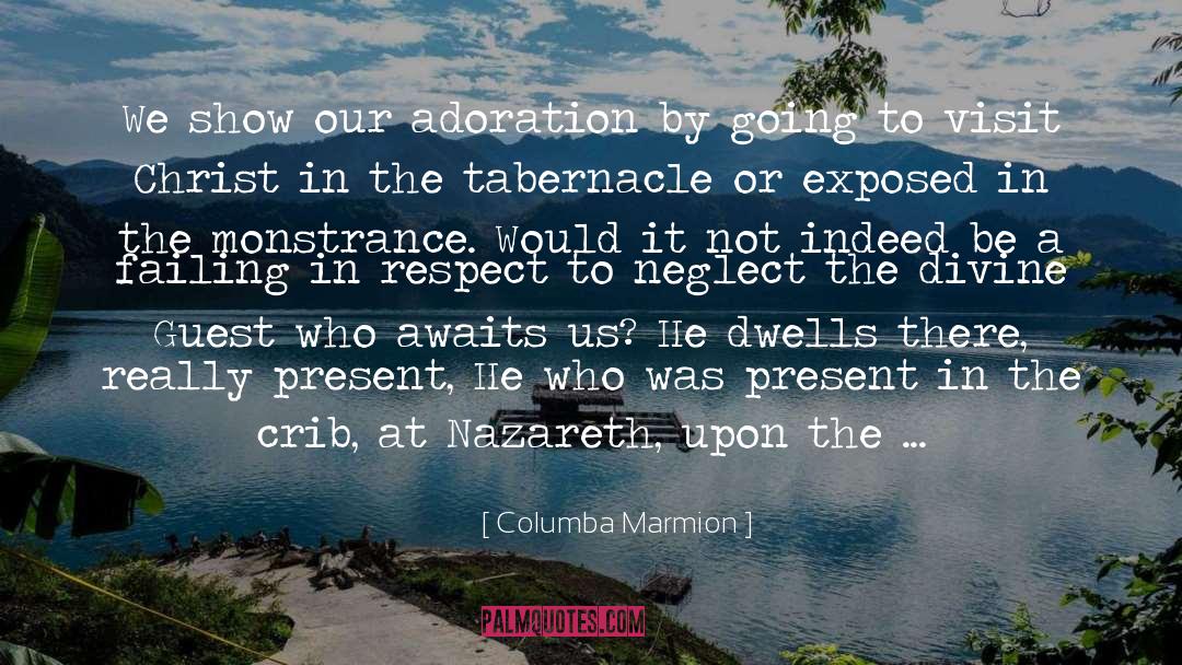 Columba Marmion Quotes: We show our adoration by