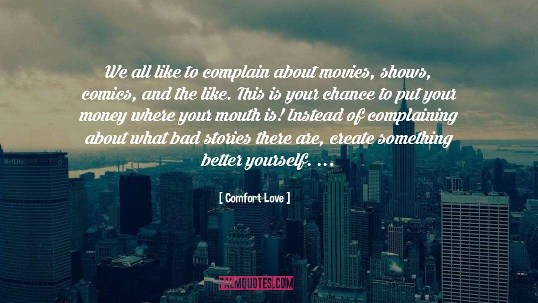 Comfort Love Quotes: We all like to complain