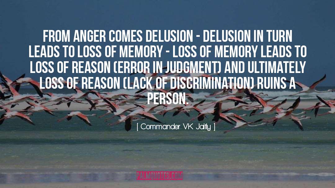 Commander VK Jaitly Quotes: From anger comes delusion -