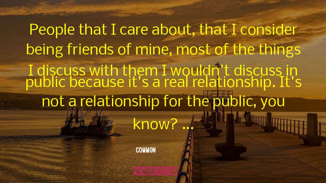 Common Quotes: People that I care about,