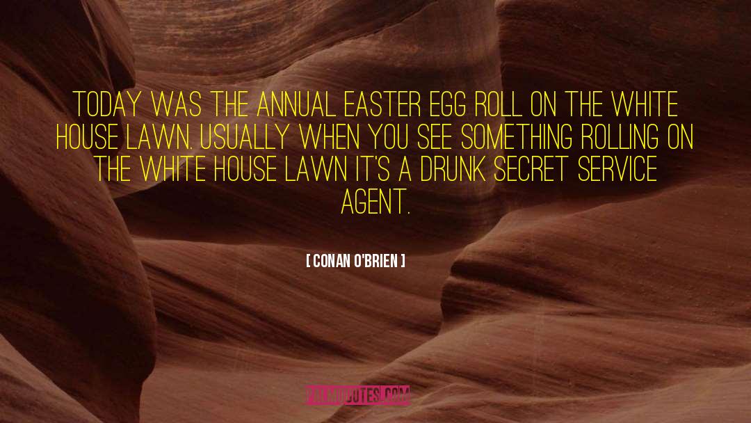 Conan O'Brien Quotes: Today was the annual Easter