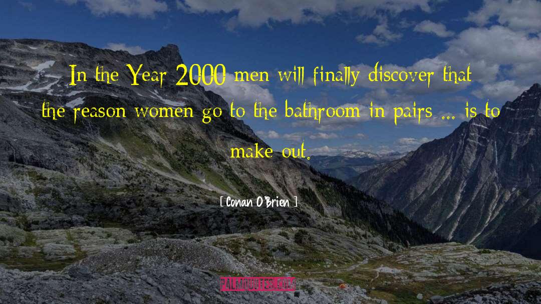 Conan O'Brien Quotes: In the Year 2000 men