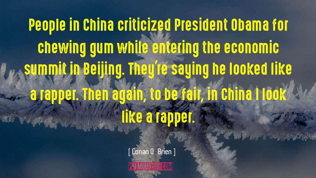 Conan O'Brien Quotes: People in China criticized President