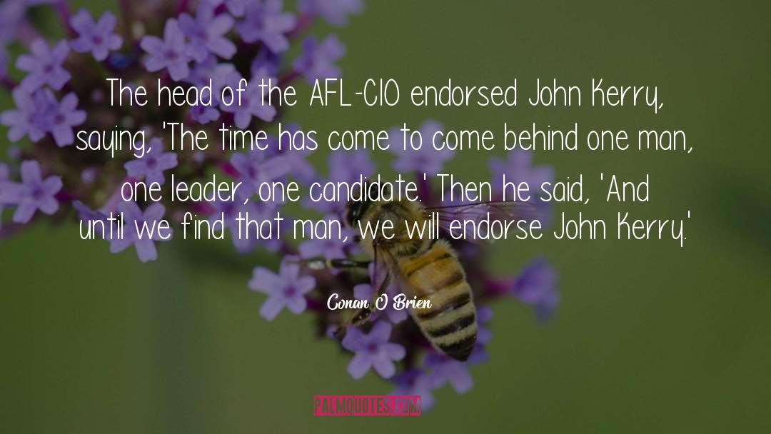 Conan O'Brien Quotes: The head of the AFL-CIO