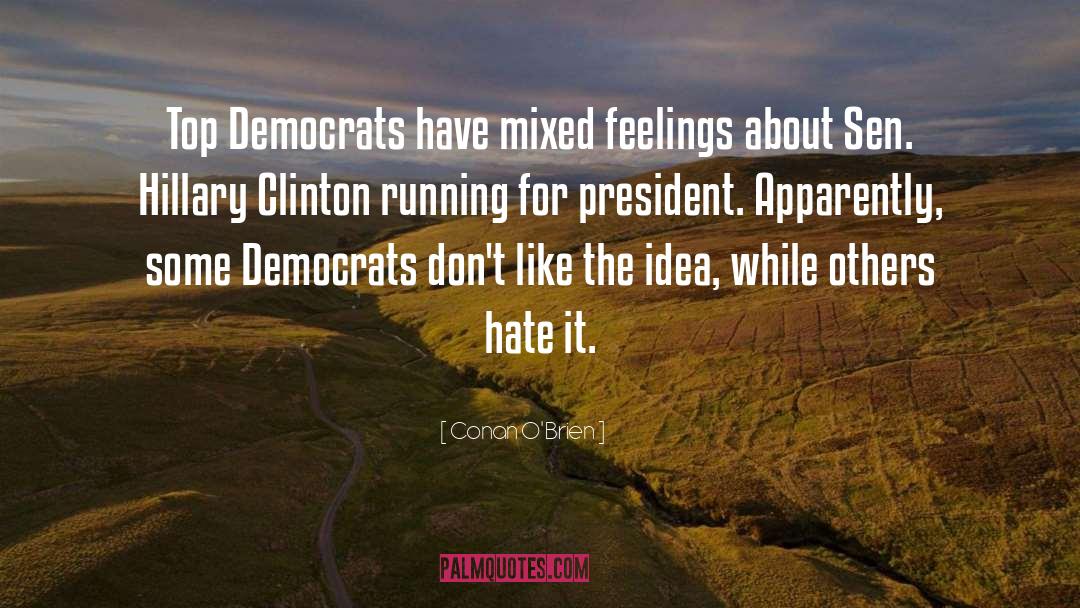 Conan O'Brien Quotes: Top Democrats have mixed feelings