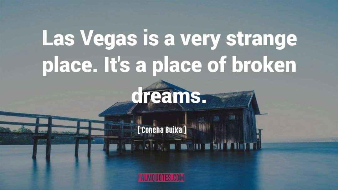 Concha Buika Quotes: Las Vegas is a very