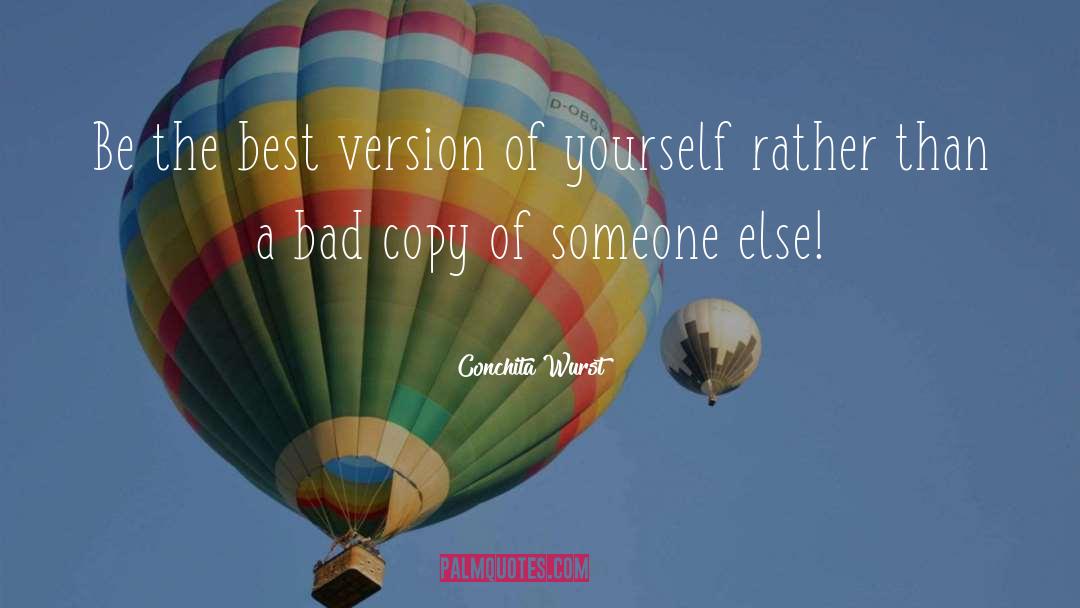 Conchita Wurst Quotes: Be the best version of